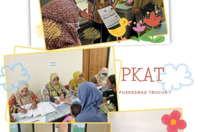 PEMERIKSAAN KESEHATAN ANAK TERINTEGRASI (PKAT) PUSKESMAS TRUCUK 1