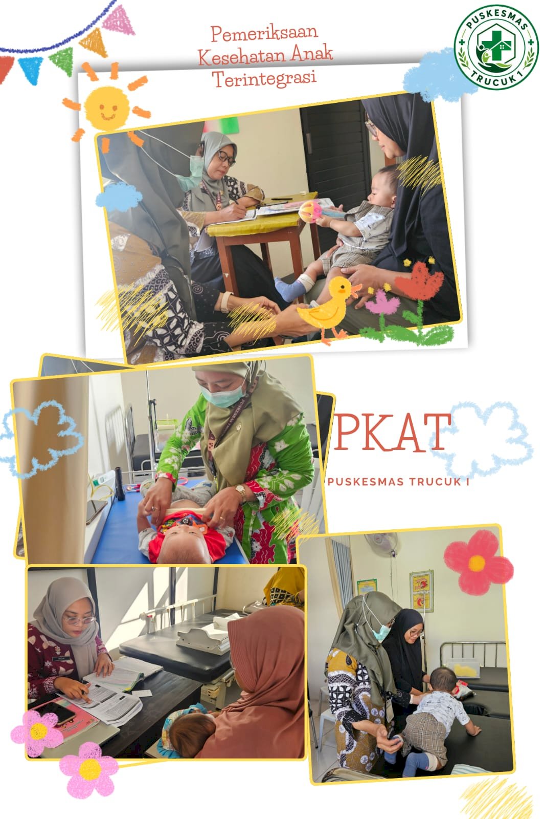 PEMERIKSAAN KESEHATAN ANAK TERINTEGRASI (PKAT) PUSKESMAS TRUCUK 1